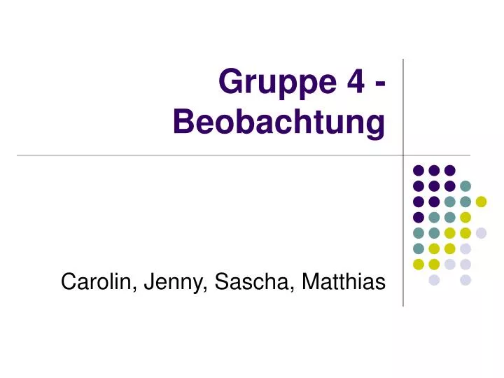 gruppe 4 beobachtung