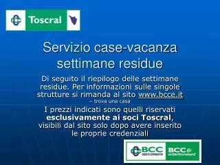 servizio case vacanza settimane residue