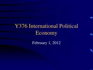 Y376 International Political Economy