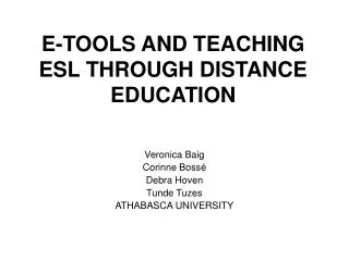 E-TOOLS AND TEACHING ESL THROUGH DISTANCE EDUCATION
