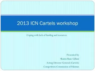 2013 ICN Cartels workshop