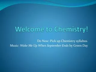 Welcome to Chemistry!