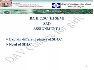 BA II C.SC (III SEM) SAD ASSIGNMENT 1 Explain different phases of SDLC. Need of SDLC.