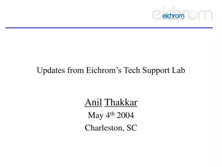 updates from eichrom s tech support lab