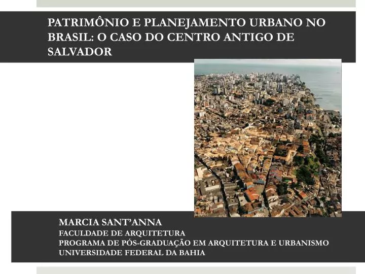 patrim nio e planejamento urbano no brasil o caso do centro antigo de salvador
