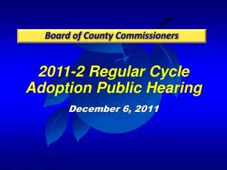 2011-2 Regular Cycle Adoption Public Hearing December 6, 2011