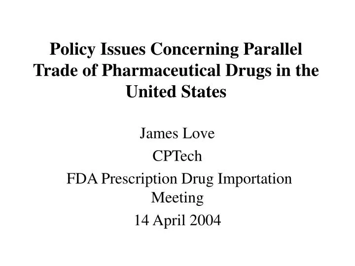 policy issues concerning parallel trade of pharmaceutical drugs in the united states