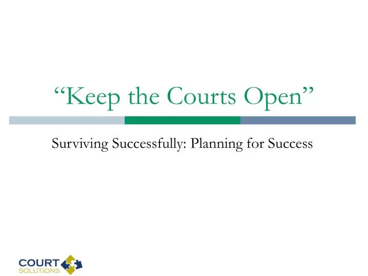 keep the courts open