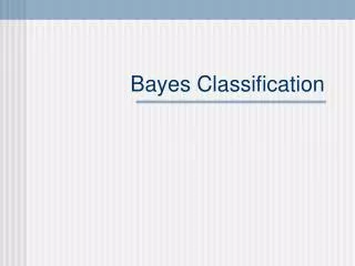 Bayes Classification