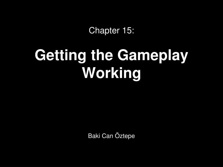 chapter 15 getting the gameplay working