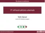 IT infrastruktúra elemek - slide 1