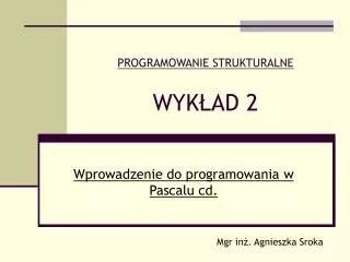 programowanie strukturalne wyk ad 2