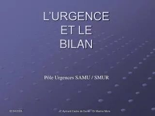 l urgence et le bilan