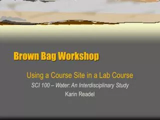 Brown Bag Workshop