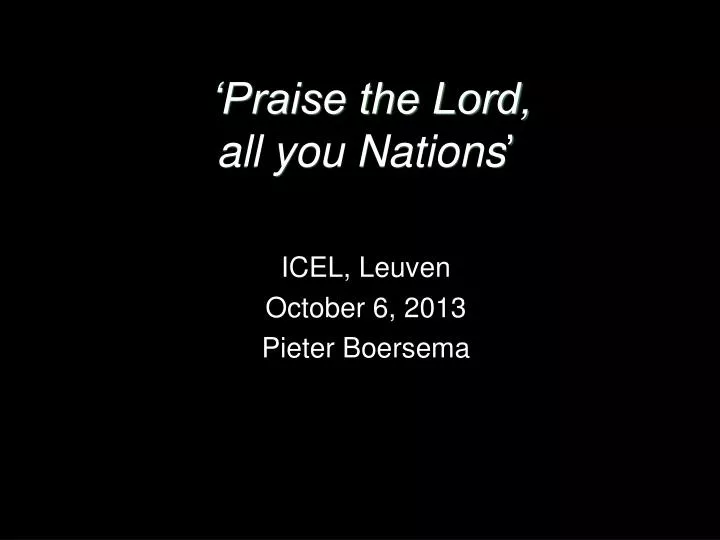praise the lord all you nations