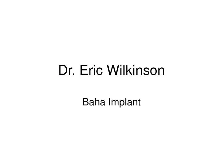 dr eric wilkinson