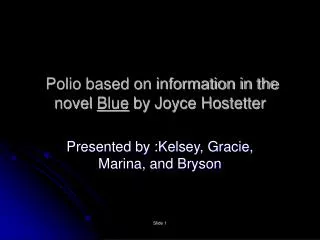 polio based on information in the novel blue by joyce hostetter