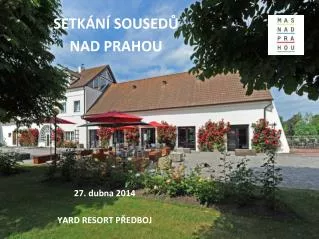 27 dubna 2014 yard resort p edboj