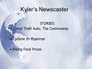Kyler’s Newscaster