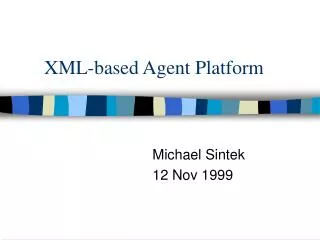 XML-based Agent Platform
