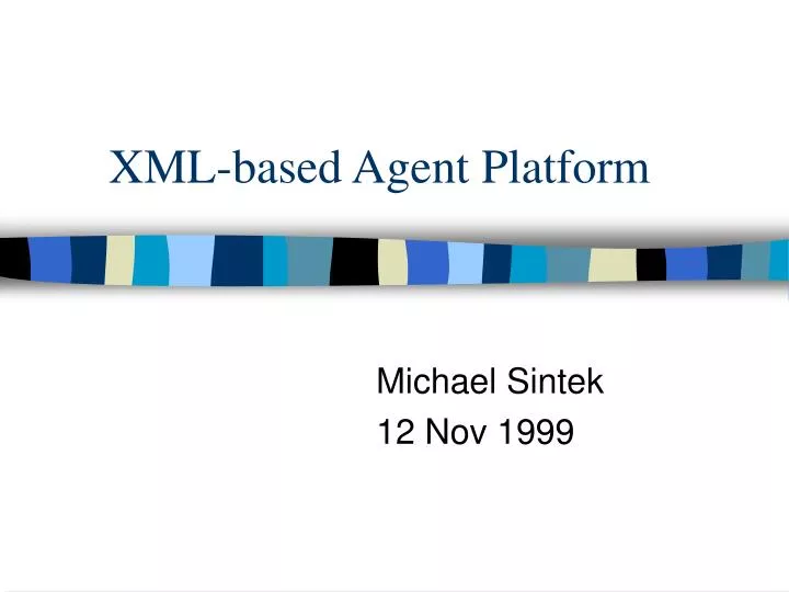xml based agent platform
