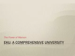 EKU: A Comprehensive university