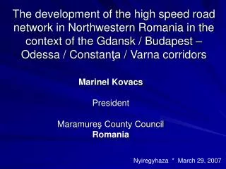 Marinel Kovacs President Maramure ? County Council Romania