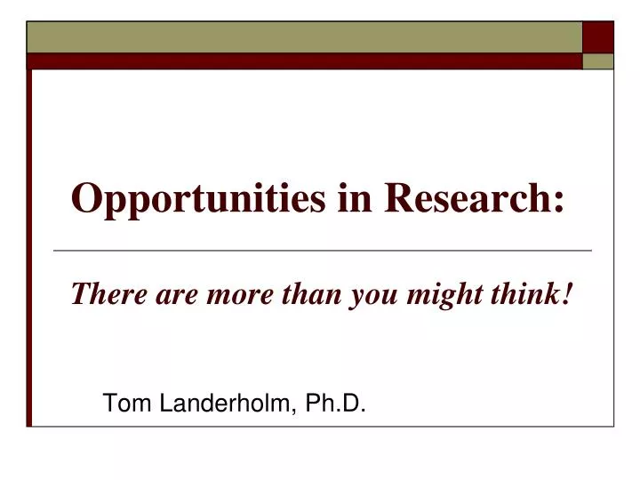 opportunities in research there are more than you might think