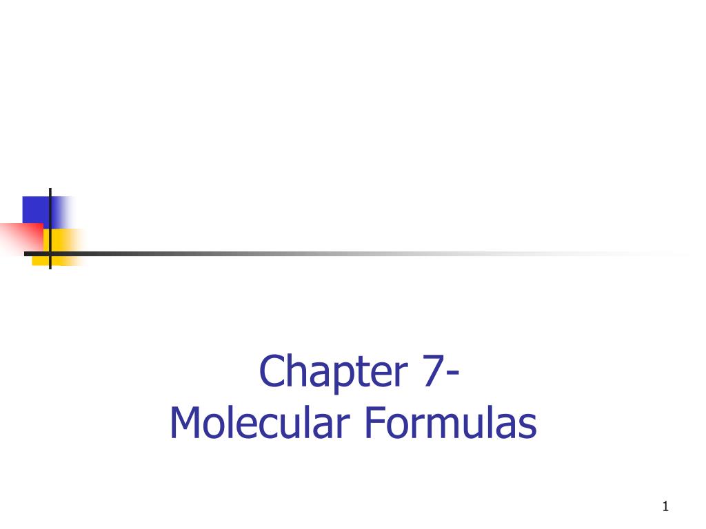 PPT - Chapter 7- Molecular Formulas PowerPoint Presentation, free ...