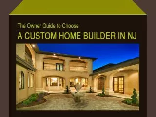 Guide to Choose the Right Custom Home Builder in NJ