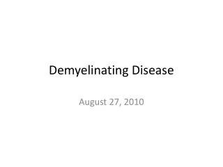 Demyelinating Disease