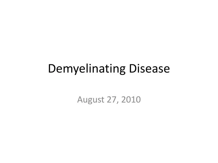 demyelinating disease