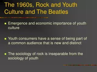 The 1960s, Rock and Youth Culture and The Beatles