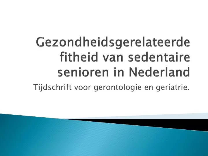 gezondheidsgerelateerde fitheid van sedentaire senioren in nederland