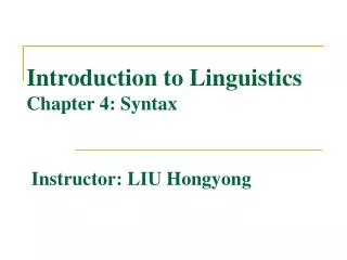 Introduction to Linguistics Chapter 4: Syntax