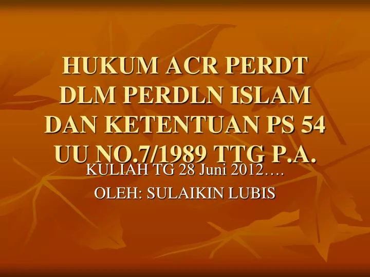 hukum acr perdt dlm perdln islam dan ketentuan ps 54 uu no 7 1989 ttg p a