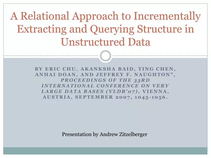 a relational approach to incrementally extracting and querying structure in unstructured data