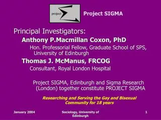 Principal Investigators: Anthony P.Macmillan Coxon, PhD