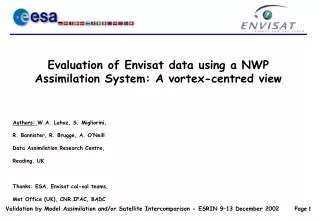 Evaluation of Envisat data using a NWP Assimilation System: A vortex-centred view