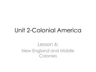 Unit 2-Colonial America