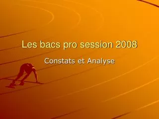 les bacs pro session 2008