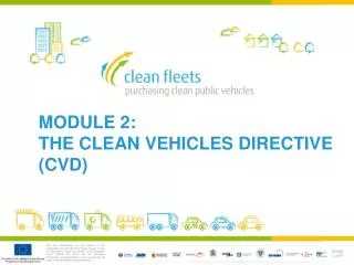module 2: the clean vehicles directive (CVD)