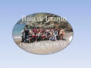 baia di ieranto 28 aprile 2011 classi iii l b e iv t c