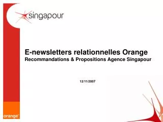 E-newsletters relationnelles Orange Recommandations &amp; Propositions Agence Singapour