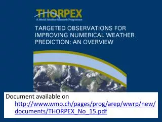 Document available on wmo.ch/pages/prog/arep/wwrp/new/documents/THORPEX_No_15.pdf