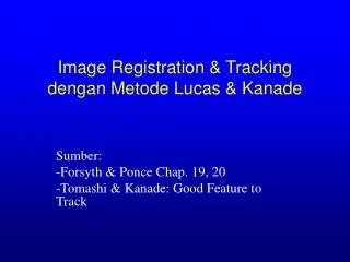 Image Registration &amp; Tracking dengan Metode Lucas &amp; Kanade