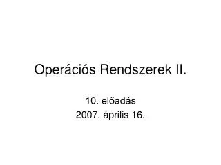 oper ci s rendszerek ii