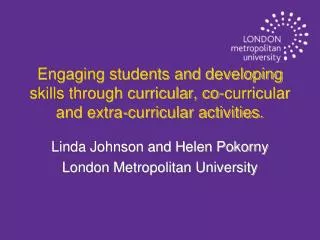 Linda Johnson and Helen Pokorny London Metropolitan University