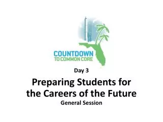 Day 3 Preparing Students for the Careers of the Future General Session