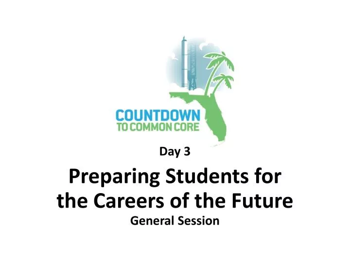 day 3 preparing students for the careers of the future general session